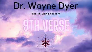 Dr Wayne Dyer Tao Te Ching Verse 9 [upl. by Enaxor738]