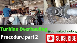 Turbine Overhauling part 2  Turbine maintenance  Steam turbine  turbine shutdown [upl. by Ellezig]