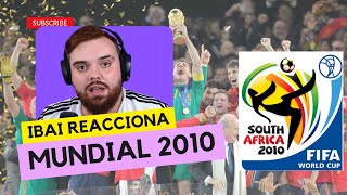 Ibai reacciona al mundial de 2010 [upl. by Eberly]