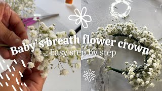 How to Make a Babys Breath Flower Crown EASY  DIY Flower Crown [upl. by Corkhill143]