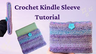 Kindle Sleeve Crochet Tutorial  Simple Kindle Cover Case [upl. by Ruvolo]