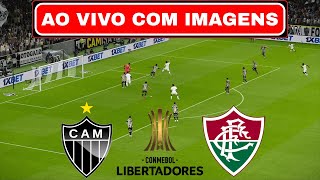 🔴ATLÉTICOMG X FLUMINENSE AO VIVO COM IMAGENS  LIBERTADORES 2024  ASSISTIR JOGO AO VIVO COM IMAGEM [upl. by Maclean]