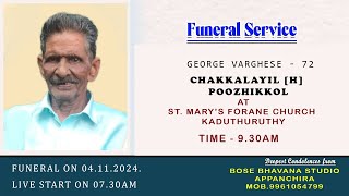 FUNERAL  George varghese 72  Chakkayil h poozhikkol  LIVE STARTS AT 730 AM [upl. by Moina]