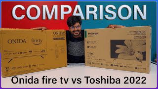 Toshiba 32 Inch vs Onida Fire TV Edition 30 32 Inch Comparison in Detail🔥 कौनसा TV बेहतर है [upl. by Ahsinehs]