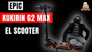 Kukirin G2 Max EL Scooter  EPIC El Scooter [upl. by Barbour]