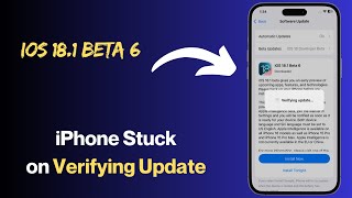 How To Fix iPhone Stuck on Verifying Update amp Won’t Turn Off  iOS 181 Beta 6 [upl. by Maribel]