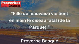 Proverbe Basque  Fille de mauvaise vie tient en main le ciseau fatal de la Parque [upl. by Quinby]