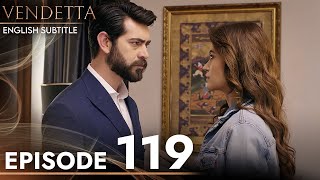 Vendetta  Episode 119 English Subtitled  Kan Cicekleri [upl. by Otrebide]