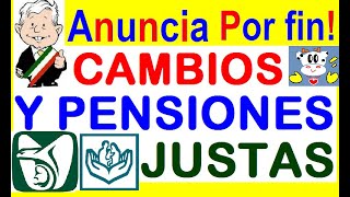 ANUNCIA AMLO CAMBIOS A PENSIONES IMSS E ISSSTE ENVIARA REFORMA PARA TENER ACCESO A PENSIONES JUSTAS [upl. by Aleacem832]