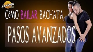 Cómo bailar bachata en pareja  Pasos avanzados [upl. by Llorrad]