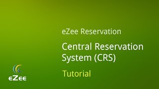 How to Manage Central Reservation System in eZee Reservation Online Hotel Booking Engine [upl. by Marpet]