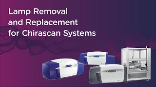 Lamp Removal and Replacement for Chirascan Systems [upl. by Ylrebnik]