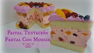 Pastel Tentación Frutal Con Mousse Exquisito [upl. by Shishko]