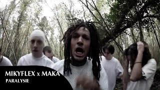 MIKYFLEX ft MAKA  PARALYSIE PROD PIRE MASTAA [upl. by Pip]