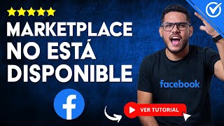 ¡SOLUCIÓN Facebook Marketplace NO ESTÁ DISPONIBLE Para Ti 🚫 [upl. by Neelloc912]