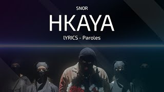 SNOR  HKAYA Lyrics [upl. by Alyworth]