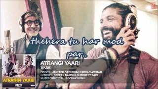 Atrangi Yaari full song lyrics  Wazir [upl. by Dorran]