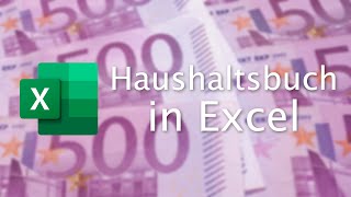 Haushaltsbuch in Excel erstellen  Teil 2 [upl. by Stormi689]