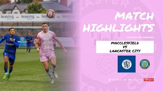 Match Highlights  Macclesfield vs Lancaster City [upl. by Blondy]