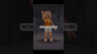 We Almost got 100 subs  roblox [upl. by Eelra]