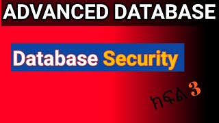 Database security in amharic access control [upl. by Ikey718]