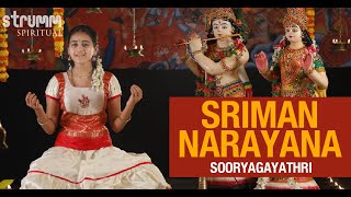 Sriman Narayana I Sooryagayathri I Annamacharya [upl. by Sitarski]