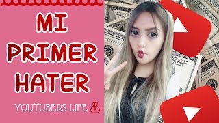 MI PRIMER HATER  ͠° ͟ʖ ͡°  YOUTUBERS LIFE 20 1 [upl. by Ahsele]