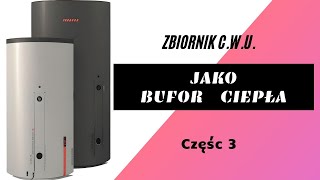 Zbiornik cwu jako bufor ciepła 3 [upl. by Ainaznat716]