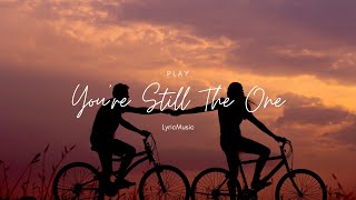 Youre Still The One by Shania Twain  Vivoree Lyrics [upl. by Cacilie784]