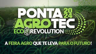 ABERTURA PONTA AGROTEC 2024 [upl. by Ahmed]