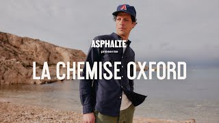 La Chemise Oxford  ASPHALTE [upl. by Ashraf389]