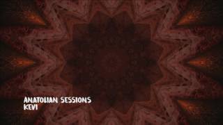 Anatolian Sessions  Kevi [upl. by Rolat]