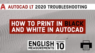 How to Print in Black and White in Autocad  Autocad Tutorial For Beginners [upl. by Okramed]