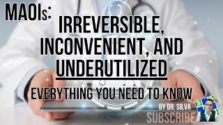 MAOIs Irreversible Inconvenient and Underutilized Everything you need to know [upl. by Suidualc]