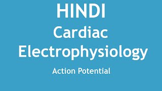 Cardiac Electrophysiology Action Potential HINDI  Dr Shikha Parmar [upl. by Akima]