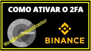 GOOGLE AUTHENTICATOR NA BINANCE [upl. by Llain]