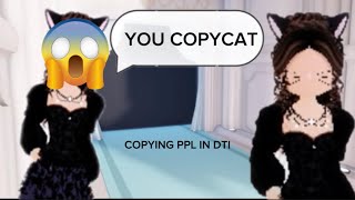 COPYING PPL IN DTI PT1 [upl. by Elamor]