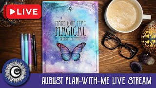 August Plan With Me Live Stream  Make Your Year Magical Weekly Planner  Magical Crafting [upl. by Noeled47]