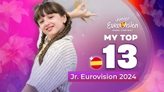 Junior Eurovision 2024  My Top 13 NEW 🇪🇸 [upl. by Willman]