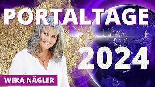 PORTALTAGE 2024  Großartige Möglichkeiten im gesamten Jahr 2024 [upl. by Aelsel]