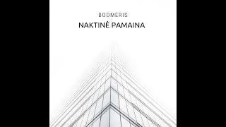 Boomeris  Naktinė Pamaina [upl. by Vicki]