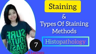 Staining amp Types of Staining methods in Histopathology Lecture 7 [upl. by Azar606]