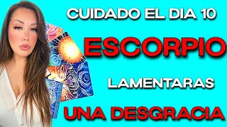 ESCORPIO ♏️ CUIDADO EL 10 DICIEMBRE ⚰️😭 SE MARCHA DE ESTE MUNDO‼️ HOROSCOPO ESCORPIO HOY TAROT AMOR [upl. by Brasca]