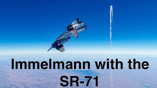 Immelmann with the SR71 at Mach 32 [upl. by Teresita946]