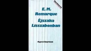 Erich Maria Remarque Éjszaka Lisszabonban 22 [upl. by Einaj]