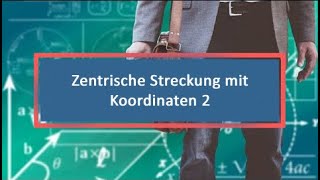 Zentrische Streckung mit Koordinaten 2 [upl. by Ty]