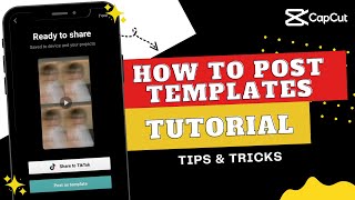 TIPS amp TRICKS How to Post Templates  CapCut Philippines [upl. by Lihp]