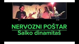 NERVOZNI POŠTAR®  SALKO DINAMITAŠ  LIVE [upl. by Ahsuatan829]