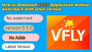 How to download VFLY Application without watermark with latest version viral vflyapp [upl. by Doone]