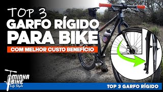 GARFO RÍGIDO PARA BIKE  Top 3 melhores em custo benefício  Minha Bike Life Style [upl. by Donaugh]